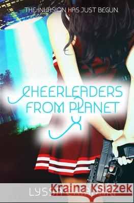 Cheerleaders from Planet X Lyssa Chiavari 9781952667008 Kraken Collective
