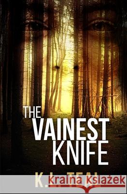 The Vainest Knife K. L. Teal 9781952667206 Crimson Fox Publishing