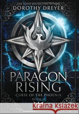 Paragon Rising Dorothy Dreyer 9781952667343 Snowy Wings Publishing