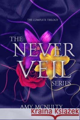 The Never Veil Series Amy McNulty 9781952667473