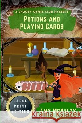 Potions and Playing Cards: Large Print Edition Amy McNulty 9781952667558 Crimson Fox Publishing
