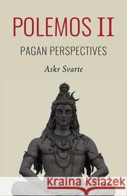 Polemos II: Pagan Perspectives Askr Svarte Jafe Arnold 9781952671166 Prav Publishing
