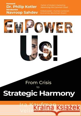 EmPower Us!: From Crisis to Strategic Harmony Ira Kaufman, Velimir Srica 9781952685163 Kitsap Publishing