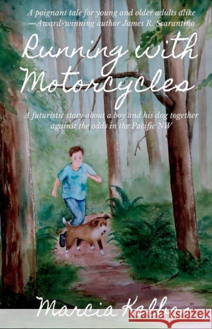 Running with Motorcycles Marcia Kelbon 9781952685477 Kitsap Publishing