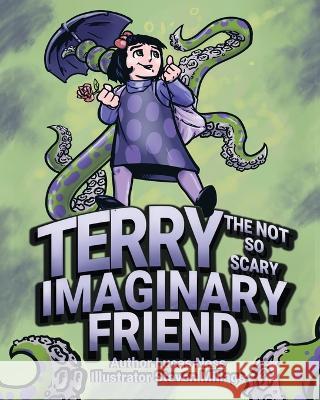 Terry The not so Scary Imaginary Friend Lucas Ness Steven Millage 9781952685637