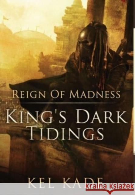 Reign of Madness Kel Kade   9781952687020 Dark Rover Publishing, LLC