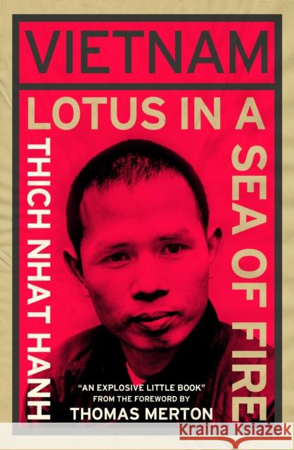 Vietnam: Lotus in a Sea of Fire: A Buddhist Proposal for Peace Nhat Hanh, Thich 9781952692031 Parallax Press