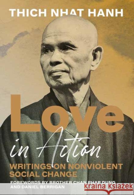 Love in Action: Writings on Nonviolent Social Change Thich Nhat Hanh 9781952692079 Parallax Press