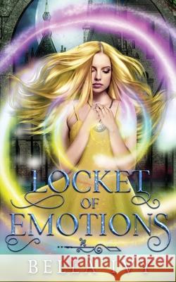 Locket of Emotions Bella Ivy 9781952716317