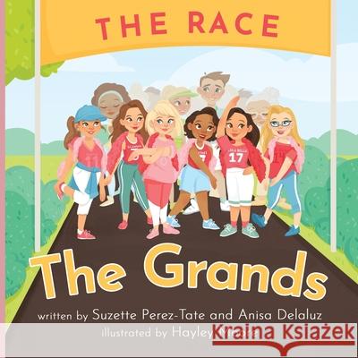 The Grands: The Race Anisa Delaluz, Suzette Perez Tate 9781952725227 Kate Butler Books