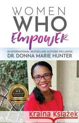 Women Who Empower-Dr. Donna Marie Hunter Donna Marie Hunter 9781952725425 Kate Butler Books