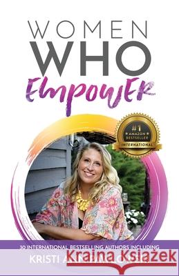 Women Who Empower- Kristi Ann Pawlowski Kristi Ann Pawlowski 9781952725449 Kate Butler Books