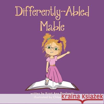 Differently-Abled Mable Chloe Helms Kristi Ann Pawlowski 9781952725692 Kate Butler Books