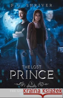 The Lost Prince: A Teen Superhero Fantasy P. G. Shriver 9781952726057 Gean Penny Books