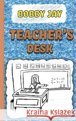 Teacher's Desk: A Reluctant Reader Chapter Book Gean Penny 9781952726118 Gean Penny Books