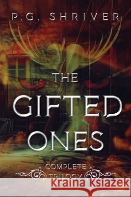 The Gifted Ones Trilogy: A Teen Superhero Sci Fi Collection P. G. Shriver 9781952726439 Gean Penny Books