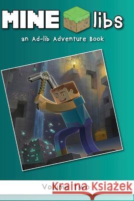 Mine-Libs Vol 2: An Ad-lib Adventure Book Beadcraft Books   9781952727139 Beadcraft Books