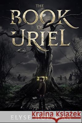 The Book of Uriel: A Novel of WWII Elyse Hoffman 9781952742064 Project 613 Publishing