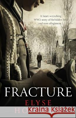 Fracture Elyse Hoffman 9781952742132 Project 613 Publishing