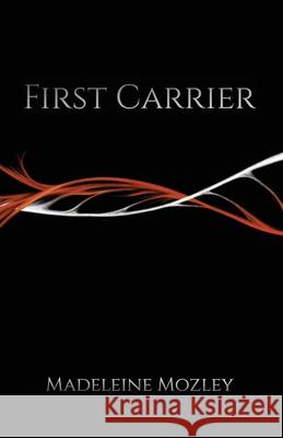 First Carrier Madeleine Mozley 9781952743009