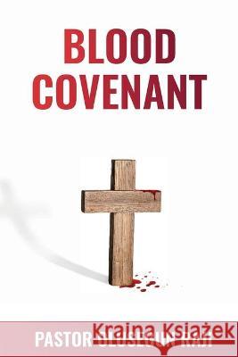 The Blood Covenant Raji Olusegun Raji 9781952744136