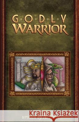 Godly Warrior A. Rorie Aaron Rorie Ashley Rorie 9781952754142 Workbook Press
