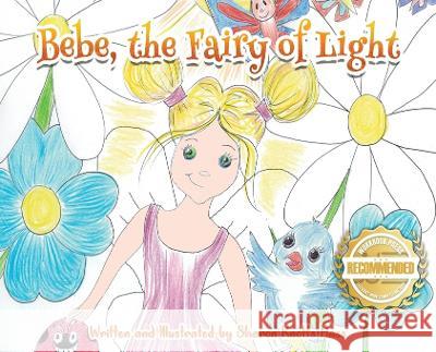 Bebe, the Fairy of Light Sharon Knotts Hass Sharon Knotts Hass 9781952754609