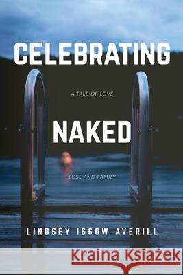 Celebrating Naked Lindsey Issow Averill 9781952757006 Lindsey Averill