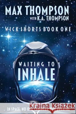 Waiting to Inhale Max Thompson K. a. Thompson 9781952763007 Paws on the Keyboard Publishing