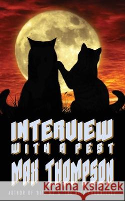 Interview With A Pest Max Thompson 9781952763045 Paws on the Keyboard Publishing