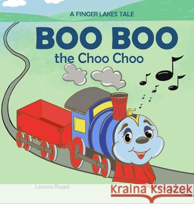 Boo Boo the Choo Choo Lenora Riegel 9781952765995 Siphre Books