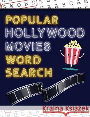 Popular Hollywood Movies Word Search: 50+ Film Puzzles With Movie Pictures Have Fun Solving These Large-Print Word Find Puzzles! Puzzle Books, Makmak 9781952772351 Semsoli