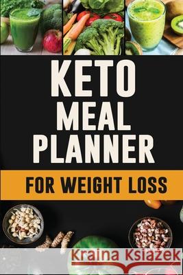 Keto Meal Planner for Weight Loss: Every Day is a Fresh Start: You Can Do This! 12 Week Ketogenic Food Log to Plan and Track Your Meals 90 Day Low Car Press, Feel Good 9781952772726 Semsoli