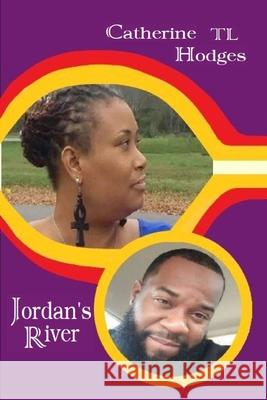 Jordan's River Catherine T. L. Hodges 9781952773211 Wider Perspectives Publishing