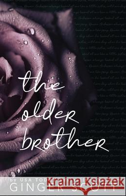 The Older Brother - Special Edition: A Rival Brothers, Age-Gap Romance Ginger Scott 9781952778469