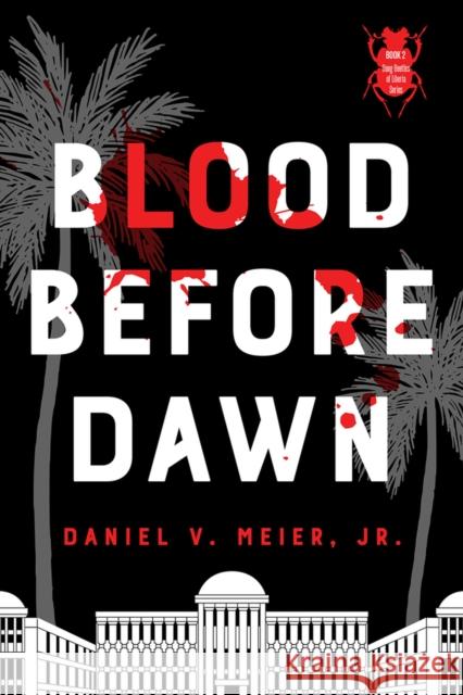 Blood Before Dawn: Volume 2 Meier, Daniel V. 9781952782350