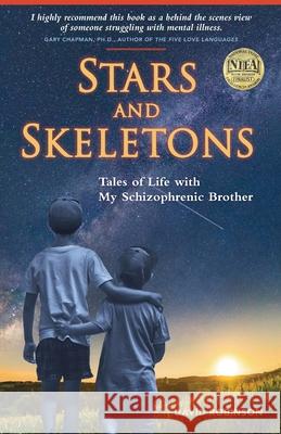 Stars and Skeletons: Tales of Life with My Schizophrenic Brother David G. Robinson 9781952785009 Three Uncles Publishing