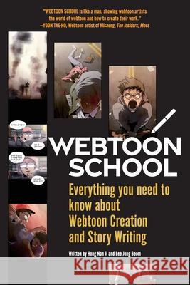 Webtoon School: Everything you need to know about webtoon creation and story writing Nan Ji Hong Jong Beom Lee 9781952787171 Poppypub