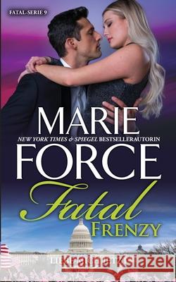 Fatal Frenzy - Liebe mich jetzt Marie Force, Oliver Hoffmann 9781952793110 HTJB, Inc.