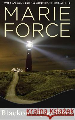 Blackout After Dark Force Marie Force 9781952793240 HTJB, Inc.