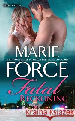 Fatal Reckoning - Solange wir uns lieben Marie Force Oliver Hoffmann 9781952793349 HTJB, Inc.