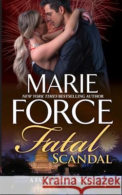 Fatal Scandal Marie Force 9781952793646 HTJB, Inc.