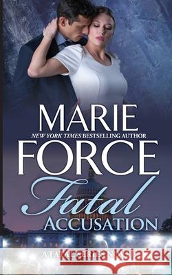 Fatal Accusation Marie Force 9781952793714 HTJB, Inc.