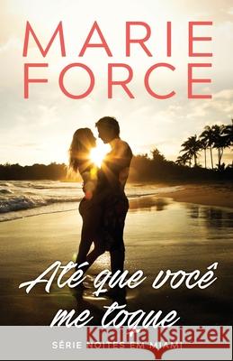 Até que você me toque Force, Marie 9781952793844 HTJB, Inc.