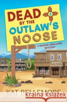 Dead by the Outlaw's Noose Kat Bellemore 9781952794438 Kb Press