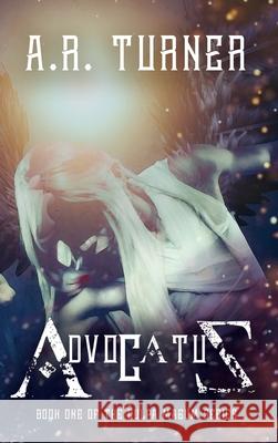 Advocatus A. R. Turner 9781952796081 Cloaked Press, LLC