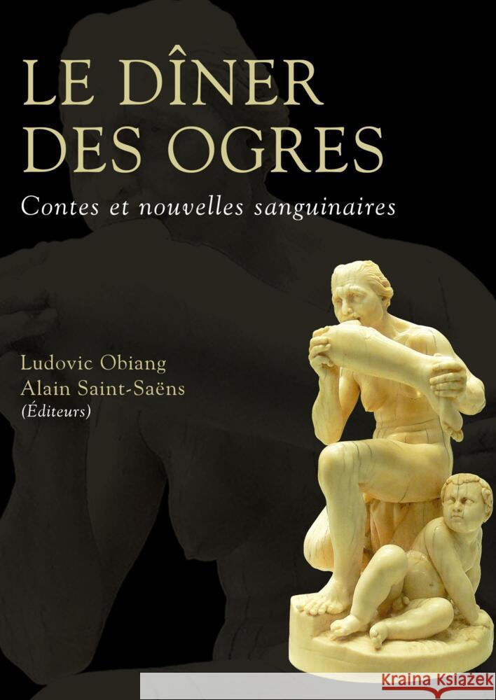 Le dîner des ogres Obiang, Ludovic 9781952799204