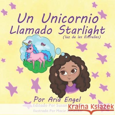 Un Unicornio Llamado Starlight Aria Engel, Susan Verzulli 9781952800139