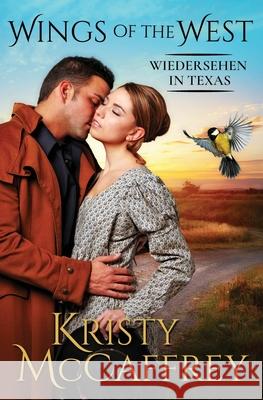 Wiedersehen in Texas Anja Ritter Kristy McCaffrey 9781952801563