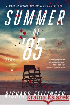 Summer of '85 Richard Fellinger 9781952816420 Touchpoint Press